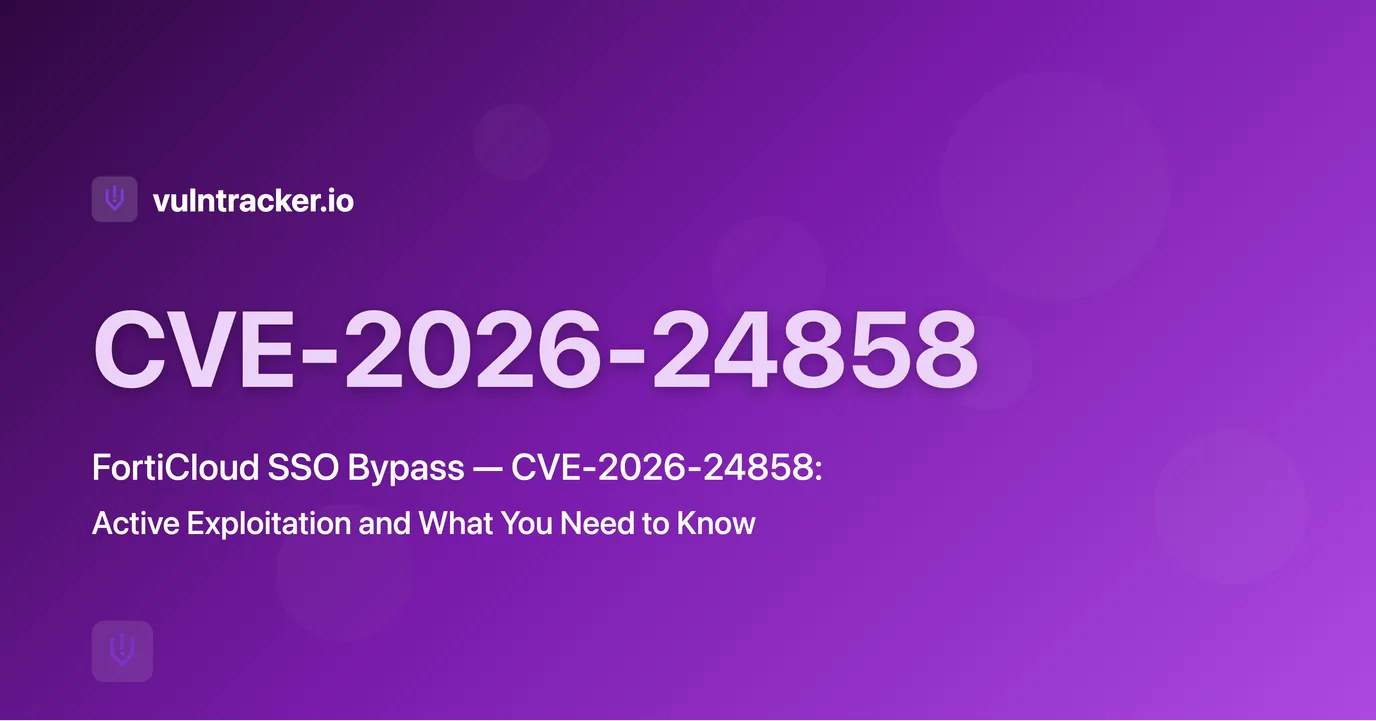 FortiCloud SSO Bypass (CVE-2026-24858): Active Exploitation and What You Need to Know